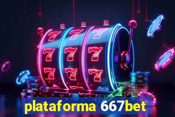 plataforma 667bet