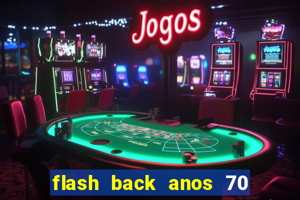 flash back anos 70 80 90 download gratis