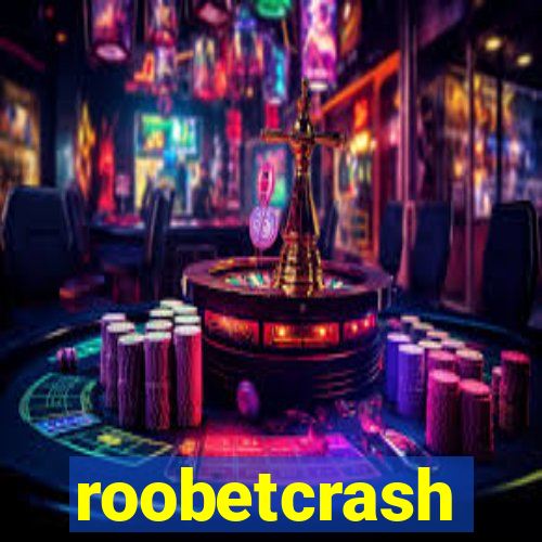 roobetcrash