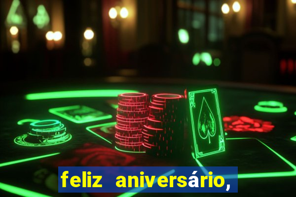 feliz aniversário, meu amor texto emocionante