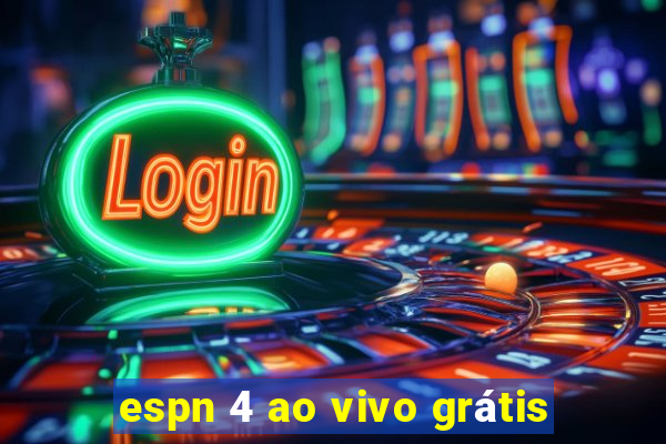 espn 4 ao vivo grátis