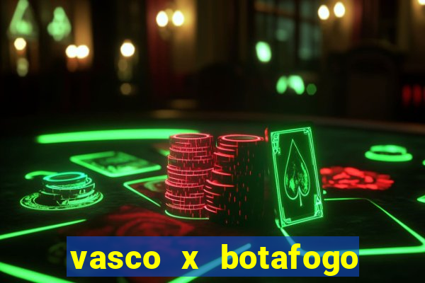 vasco x botafogo ao vivo futemax