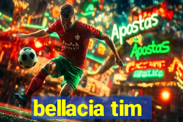 bellacia tim