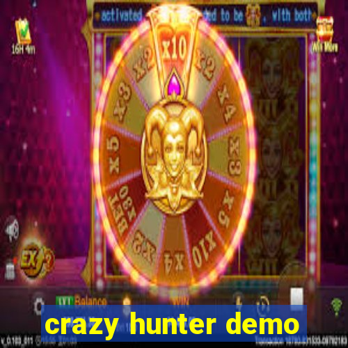 crazy hunter demo