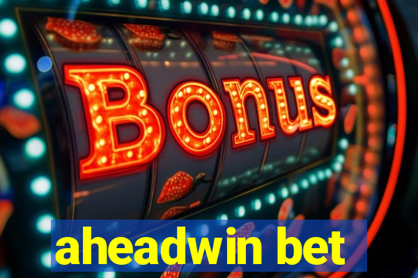 aheadwin bet