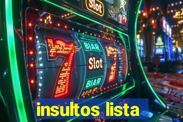 insultos lista