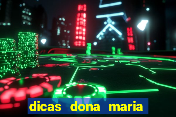 dicas dona maria jogo do bicho