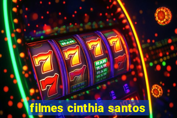 filmes cinthia santos