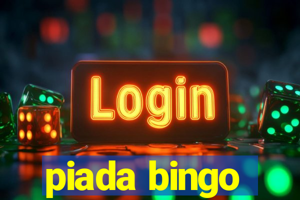 piada bingo