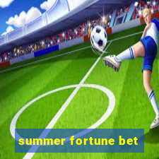 summer fortune bet