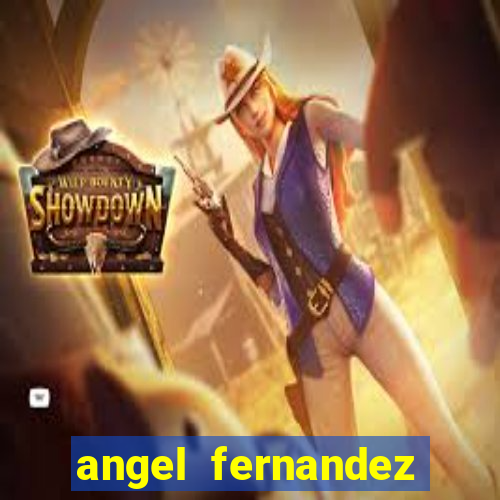 angel fernandez only fans