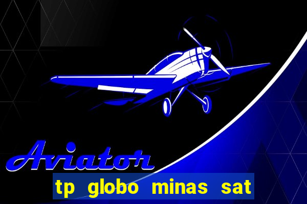 tp globo minas sat hd regional