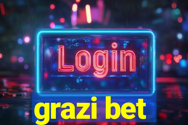 grazi bet