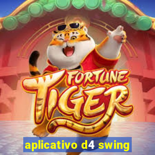 aplicativo d4 swing