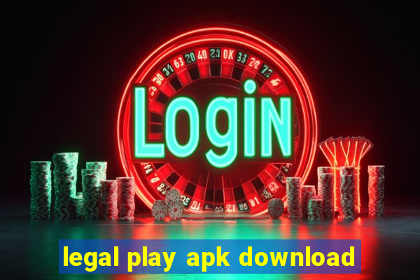 legal play apk download