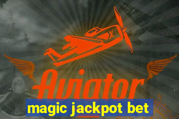 magic jackpot bet