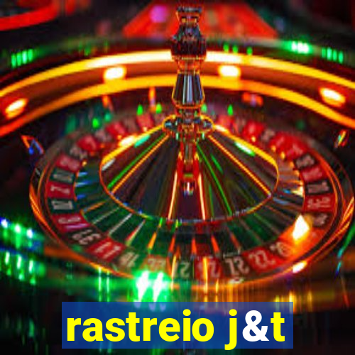 rastreio j&t