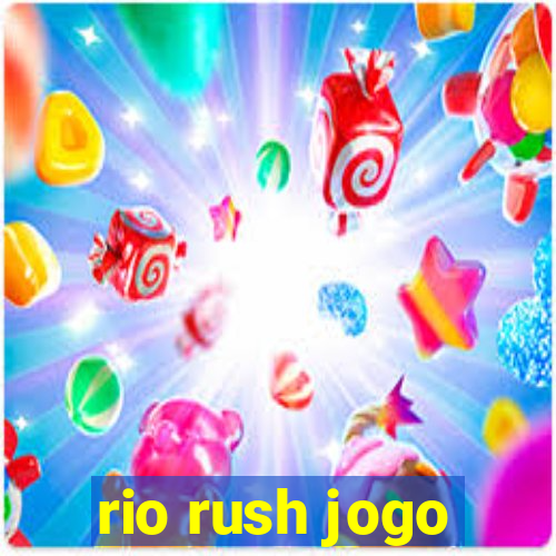 rio rush jogo