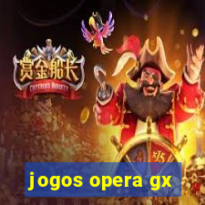 jogos opera gx