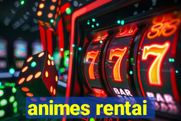 animes rentai