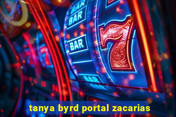 tanya byrd portal zacarias