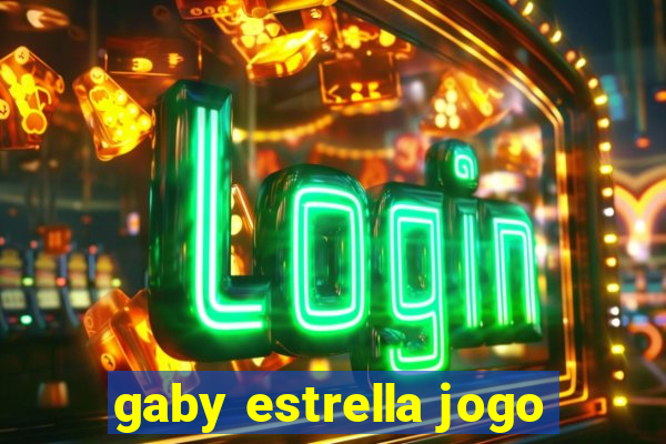 gaby estrella jogo