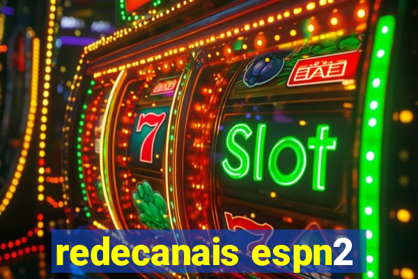 redecanais espn2