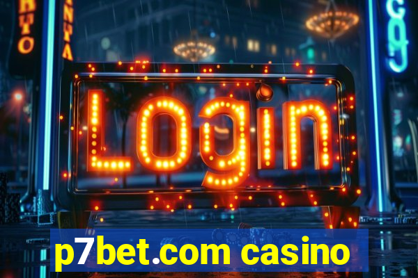 p7bet.com casino