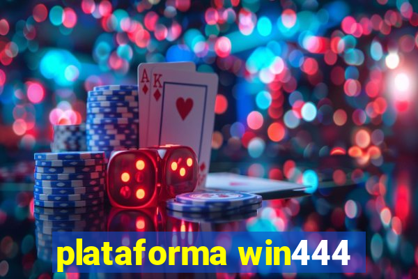 plataforma win444