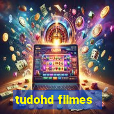 tudohd filmes