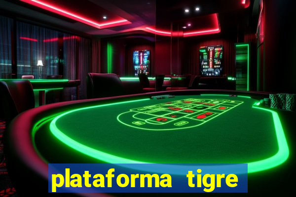 plataforma tigre pagando no cadastro