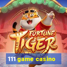 111 game casino