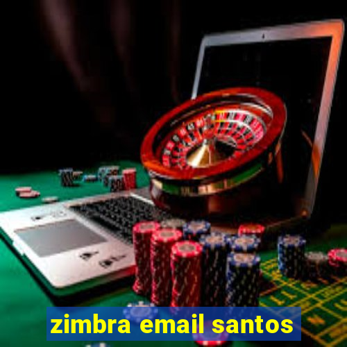 zimbra email santos