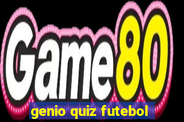 genio quiz futebol