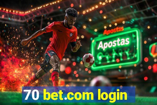 70 bet.com login