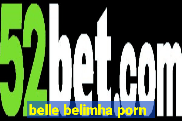 belle belimha porn