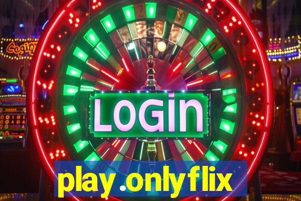 play.onlyflix