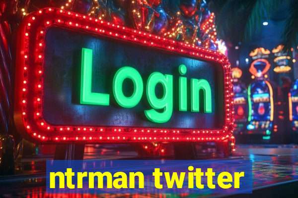 ntrman twitter