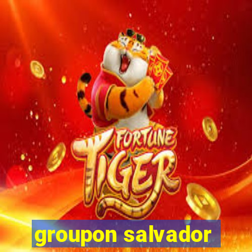 groupon salvador