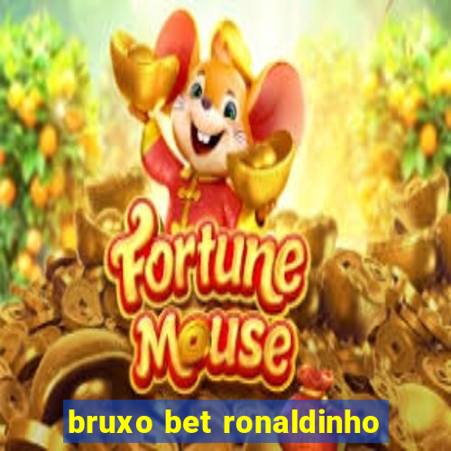 bruxo bet ronaldinho