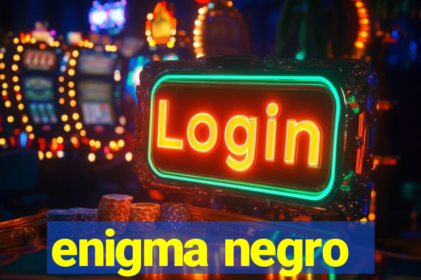 enigma negro