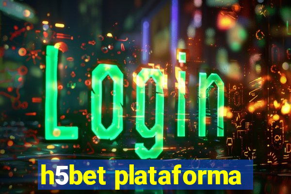 h5bet plataforma