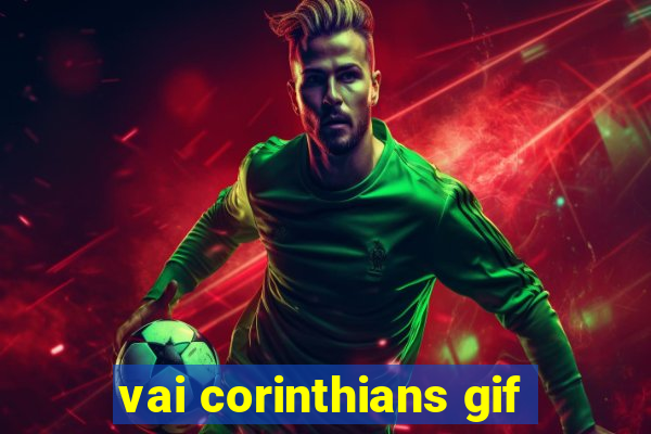 vai corinthians gif