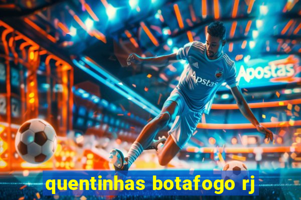 quentinhas botafogo rj