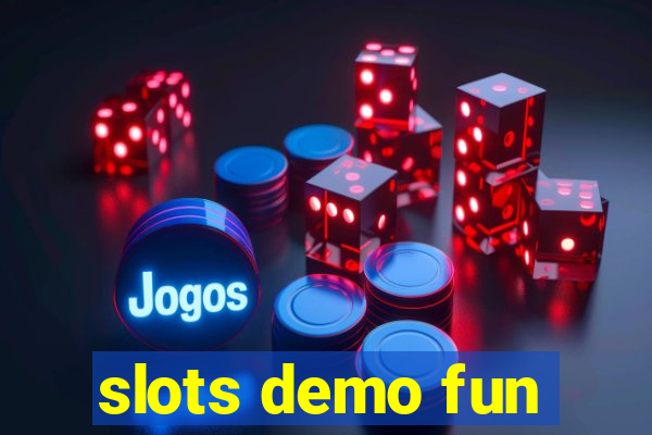 slots demo fun