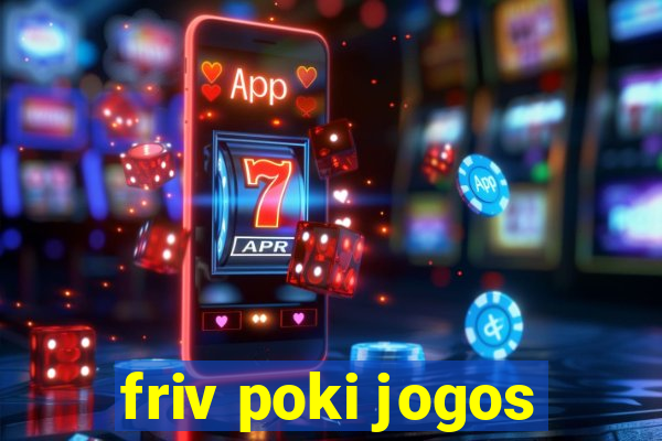 friv poki jogos