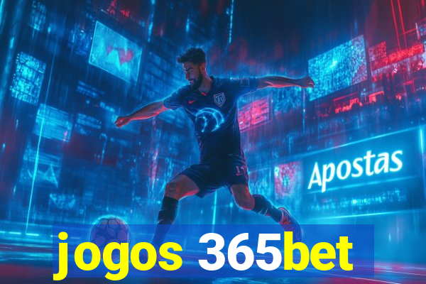 jogos 365bet