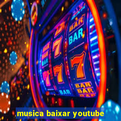 musica baixar youtube