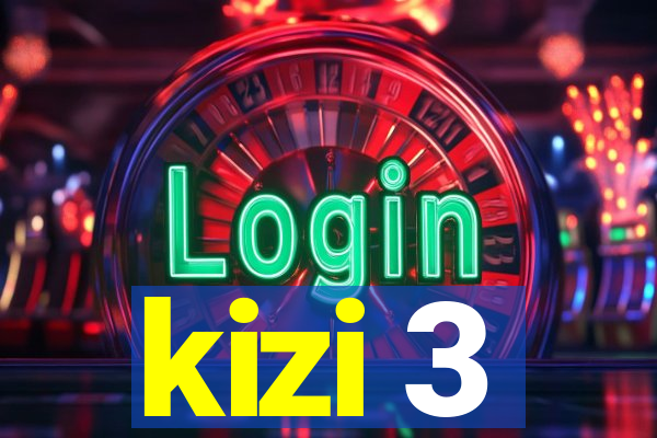 kizi 3