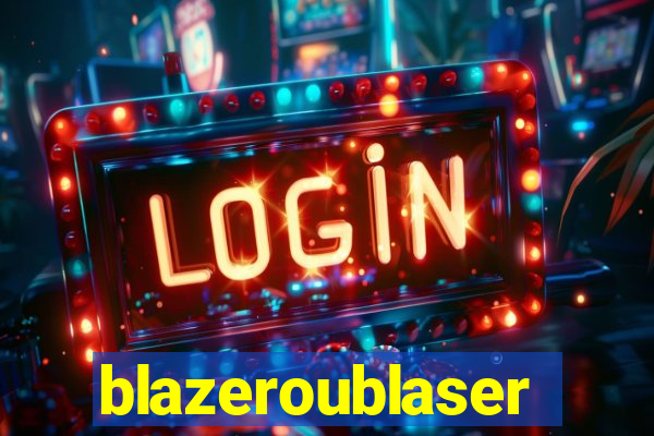 blazeroublaser